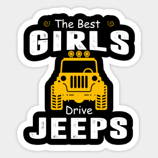 The Best Girls Drive Jeeps Jeep Lover Sticker